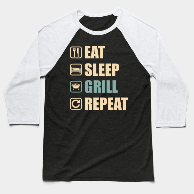 Eat Sleep Grill Repeat - Funny Grill Lovers Gift Baseball T-Shirt by DnB